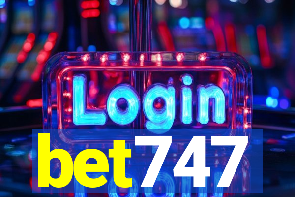 bet747