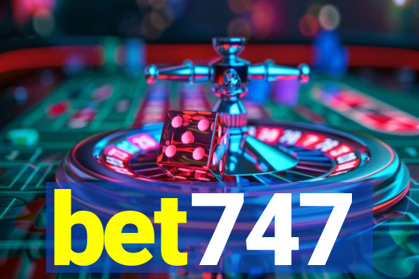 bet747