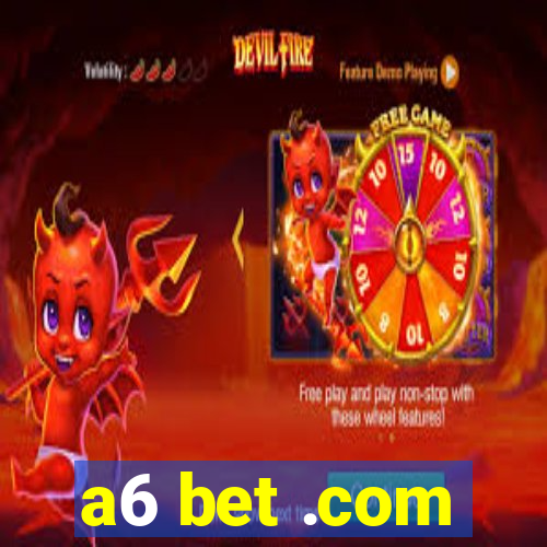 a6 bet .com