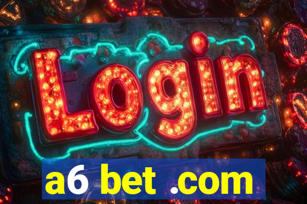 a6 bet .com