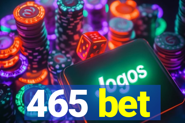 465 bet