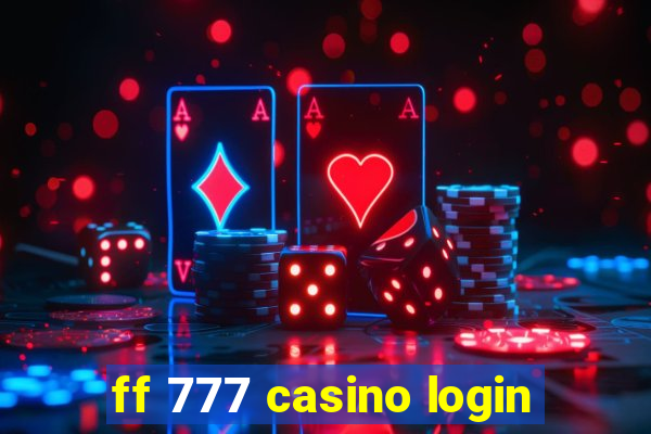 ff 777 casino login