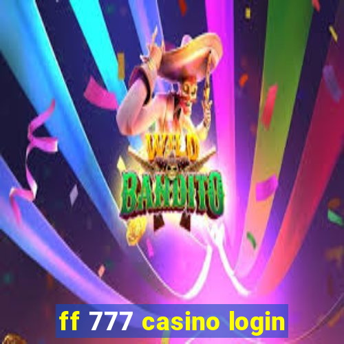 ff 777 casino login