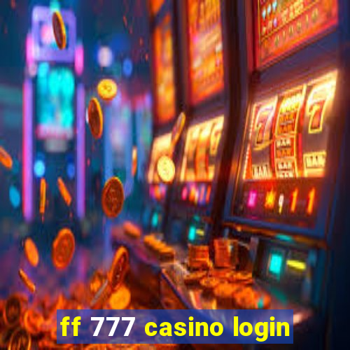 ff 777 casino login