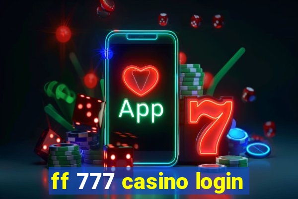 ff 777 casino login