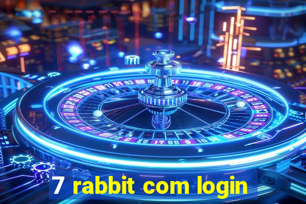 7 rabbit com login