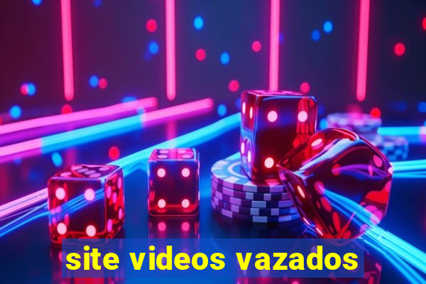 site videos vazados