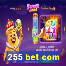 255 bet com