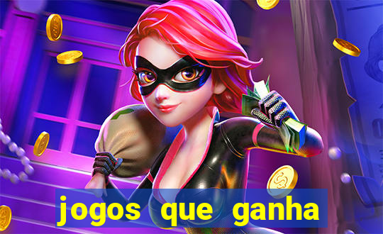 jogos que ganha dinheiro de verdade e rapido