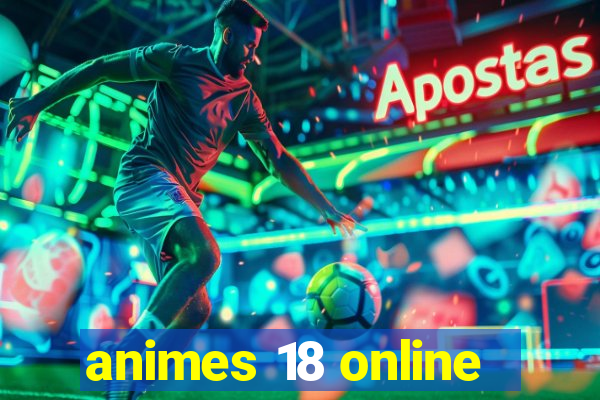 animes 18 online