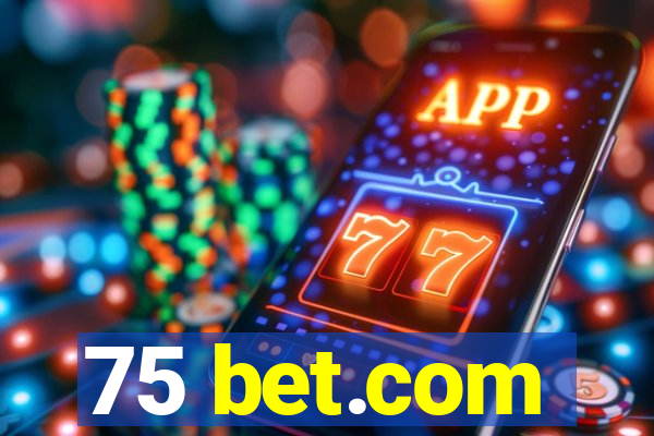 75 bet.com