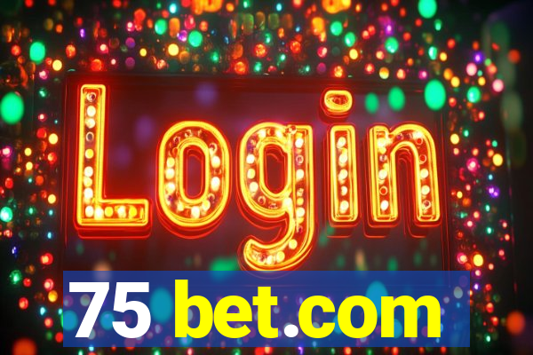 75 bet.com