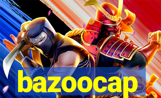 bazoocap