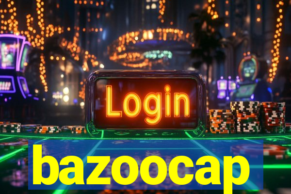 bazoocap