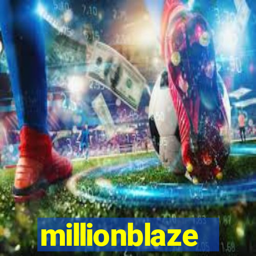 millionblaze