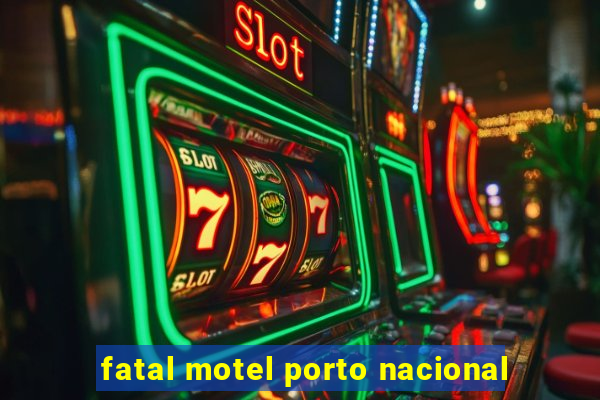 fatal motel porto nacional