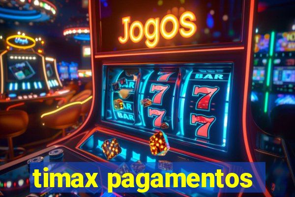 timax pagamentos