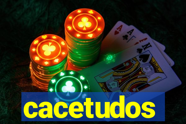 cacetudos