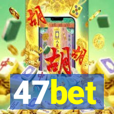 47bet