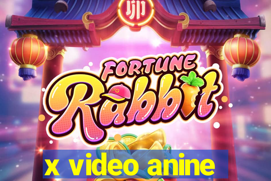 x video anine