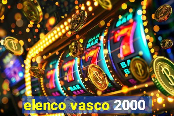 elenco vasco 2000