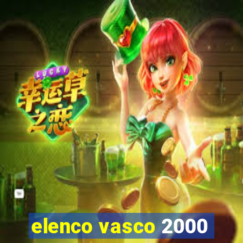 elenco vasco 2000