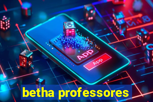 betha professores