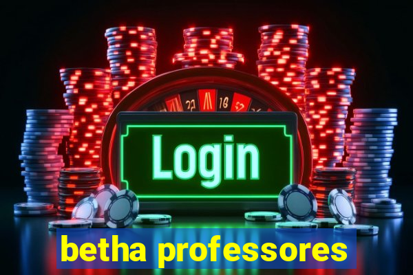 betha professores