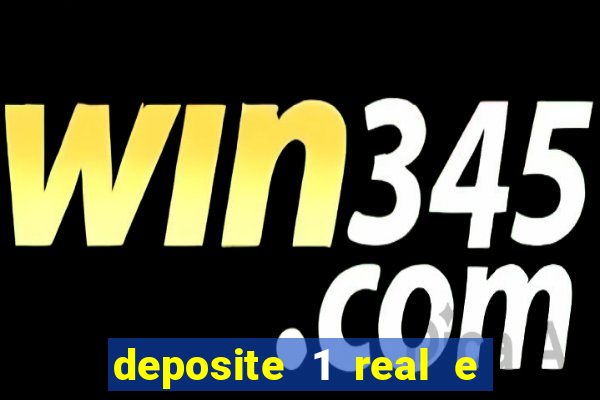 deposite 1 real e ganhe 20