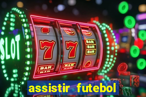 assistir futebol online multi canais