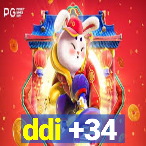 ddi +34