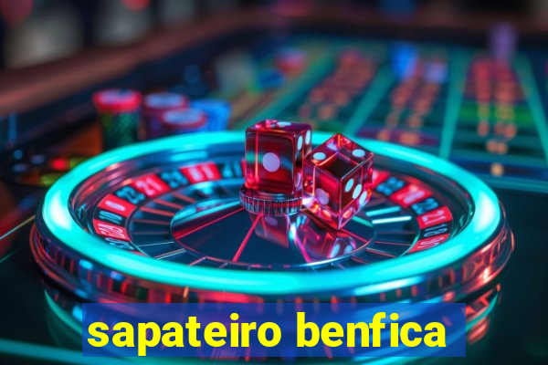 sapateiro benfica