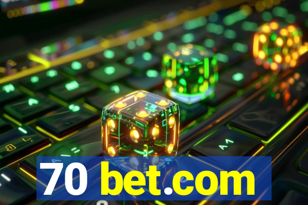 70 bet.com