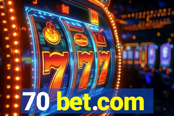 70 bet.com