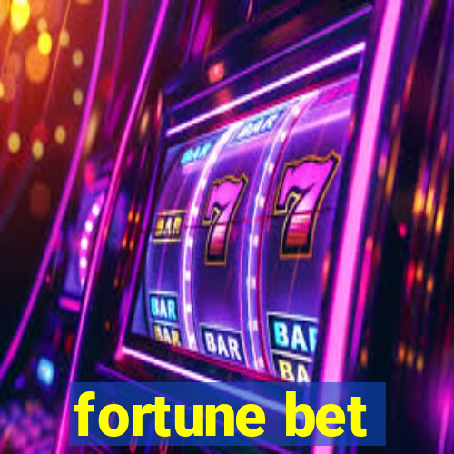 fortune bet