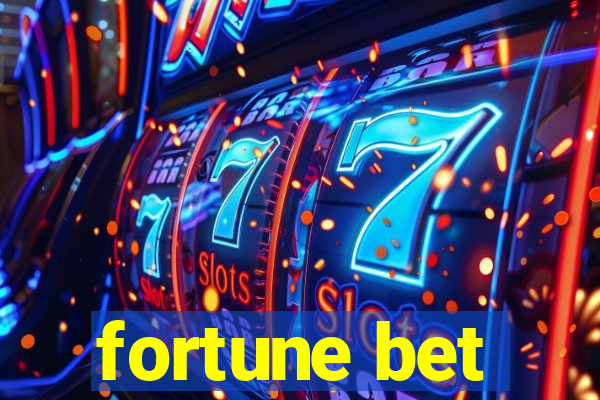 fortune bet