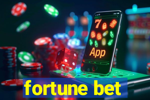 fortune bet