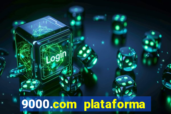 9000.com plataforma de jogos