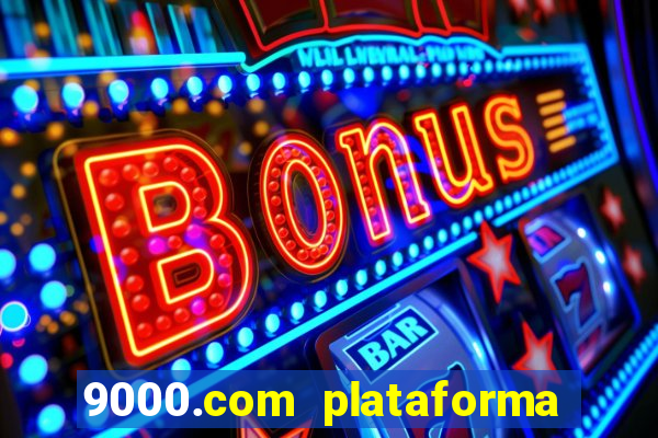 9000.com plataforma de jogos