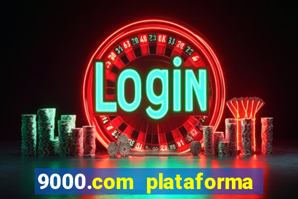 9000.com plataforma de jogos