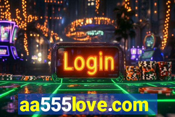 aa555love.com