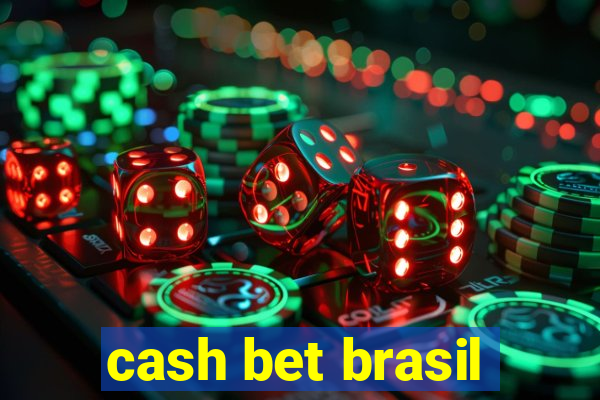 cash bet brasil