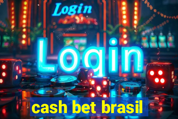 cash bet brasil