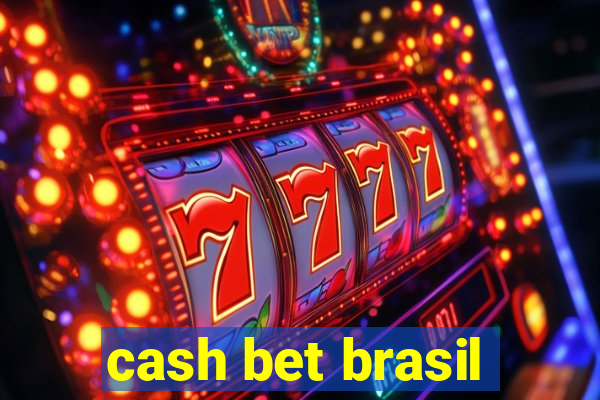 cash bet brasil