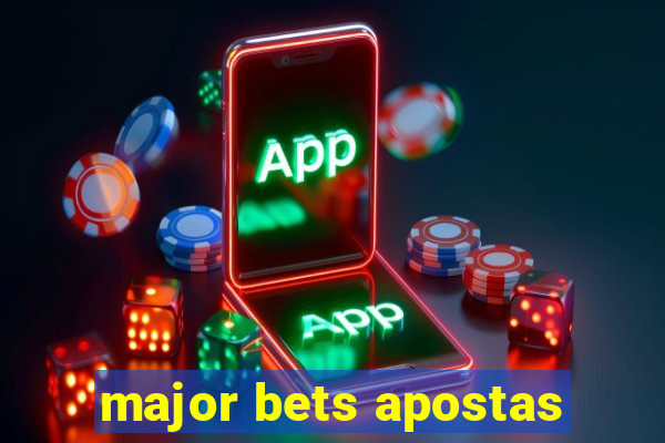 major bets apostas