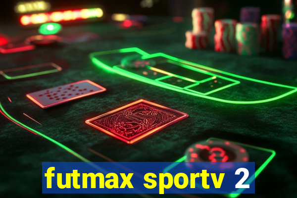 futmax sportv 2