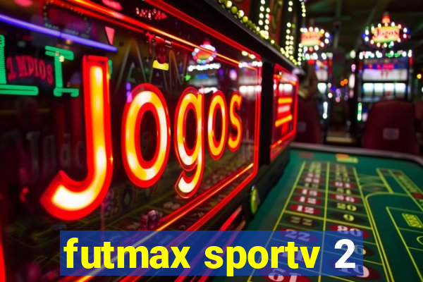 futmax sportv 2