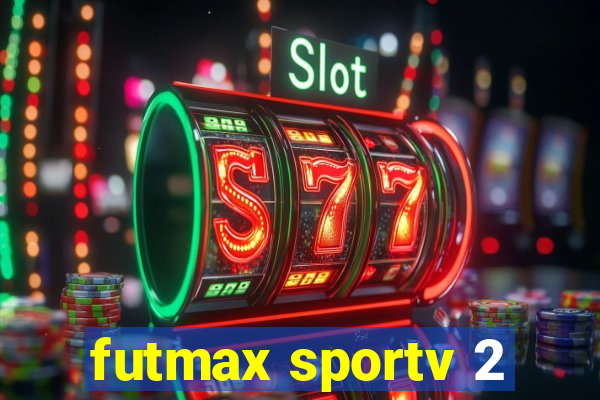 futmax sportv 2