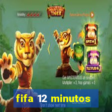 fifa 12 minutos