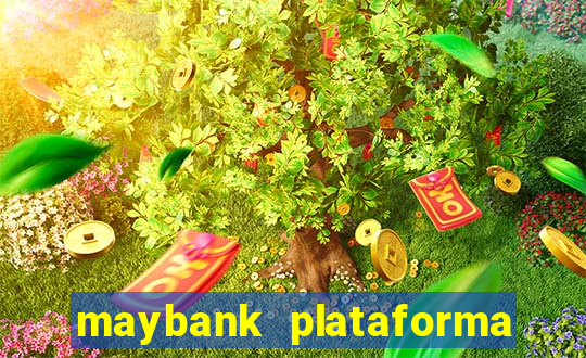 maybank plataforma de jogos